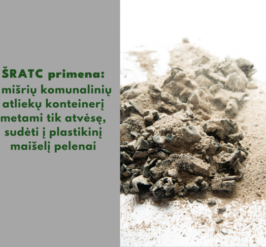 Į konteinerį metami tik atvėsę ir supakuoti pelenai