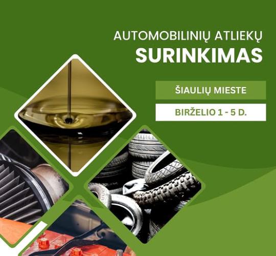 Birželio 1–5 d. Šiaulių miesto gyventojai kviečiami nemokamai atiduoti pavojingąsias automobilių atliekas!