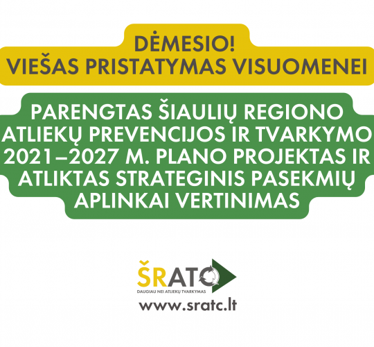 Viešas supažindinimas su Šiaulių regiono atliekų prevencijos ir tvarkymo 2021–2027 m. plano projektu ir SPAV ataskaita