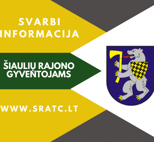 Šiaulių raj. savivaldybės gyventojų dėmesiui!