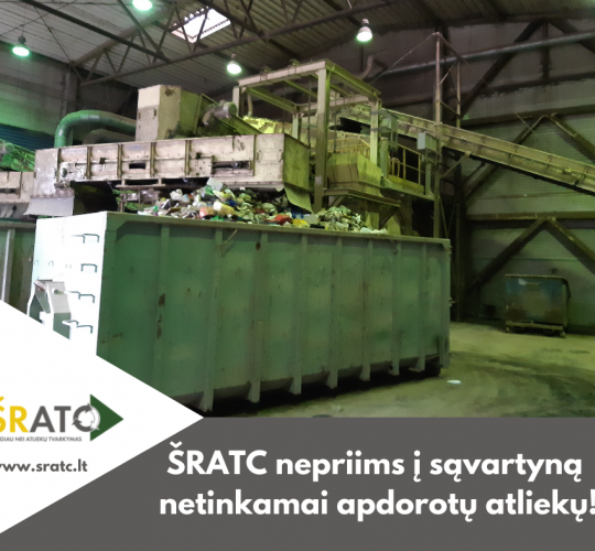 ŠRATC nepriims į sąvartyną netinkamai apdorotų atliekų